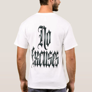 Inga Ursäkter T Shirt