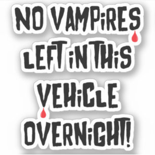 Inga vampyrer Lämnat i Fordon. Klistermärken