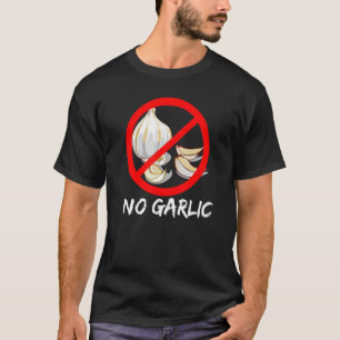 Inga vitlökskläder Bulb som korsas ut i röd cirkel T Shirt