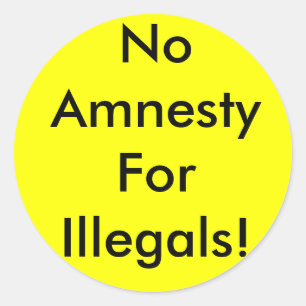 Ingen amnesti för Illegals! Runt Klistermärke