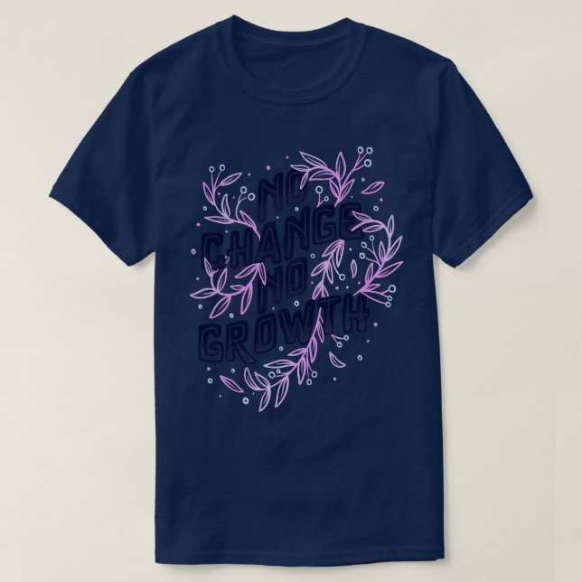 Ingen ändring Ingen tillväxt av Tobe Fonseca T Shirt (Design framsida)