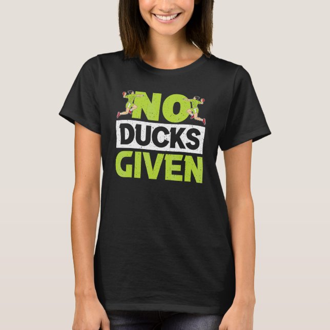 Ingen Anka med Gaga Boll Dodgeball Game 1 T Shirt (Framsida)
