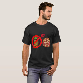 Ingen Anti ananas för ananasPizza på Pizza Tee Shirt