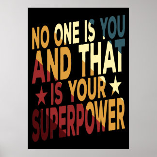 Ingen Är Du Och Det Är Din Superkraft Poster