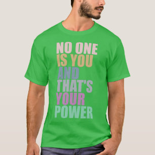 Ingen är du och din kraft 1 t shirt