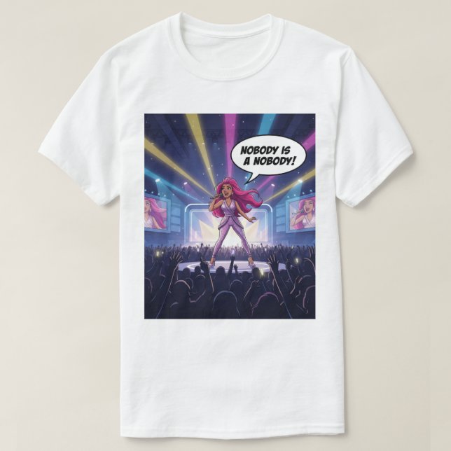 Ingen är en ingen - Popstjärna T-Shirt (Design framsida)
