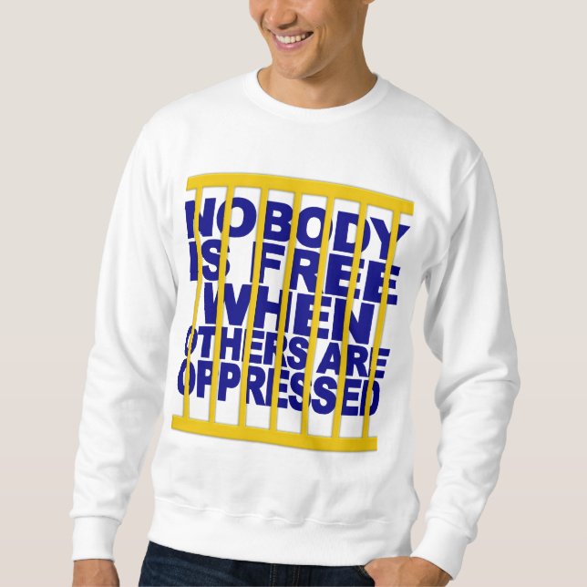 Ingen är fri skjorta - välj färg och stil sweatshirt (Framsida)