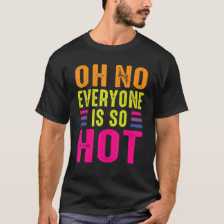 Ingen är Hett Gay Lesbisk Transgender HBT T Shirt