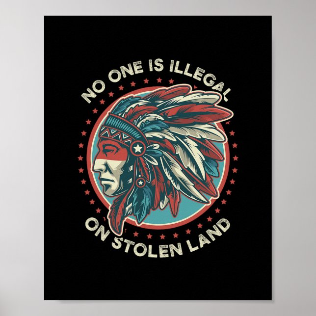 Ingen Är Illegal På Stulen Mark Anti Trump Protest Poster (Framsidan)