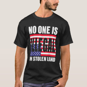 Ingen är olaglig på den stulna marken T Shirt