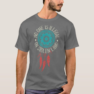 Ingen är olaglig på Stolen Land Native American T Shirt