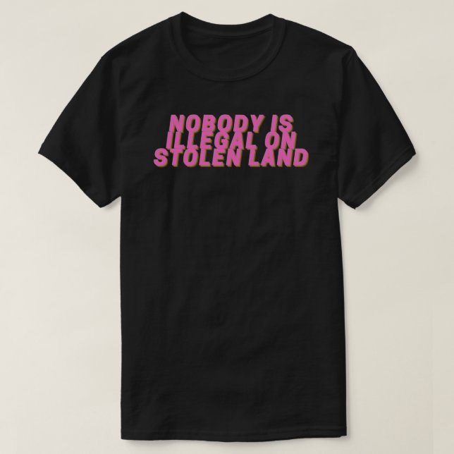 Ingen är olaglig på Stolen Land Sticker Sticker T Shirt (Design framsida)