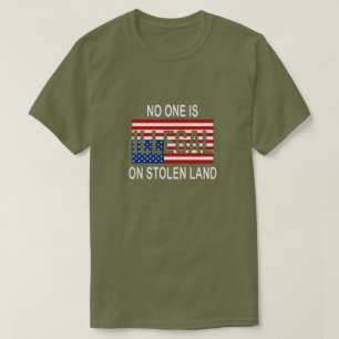 Ingen är olaglig på Stolen Land T-Shirt
