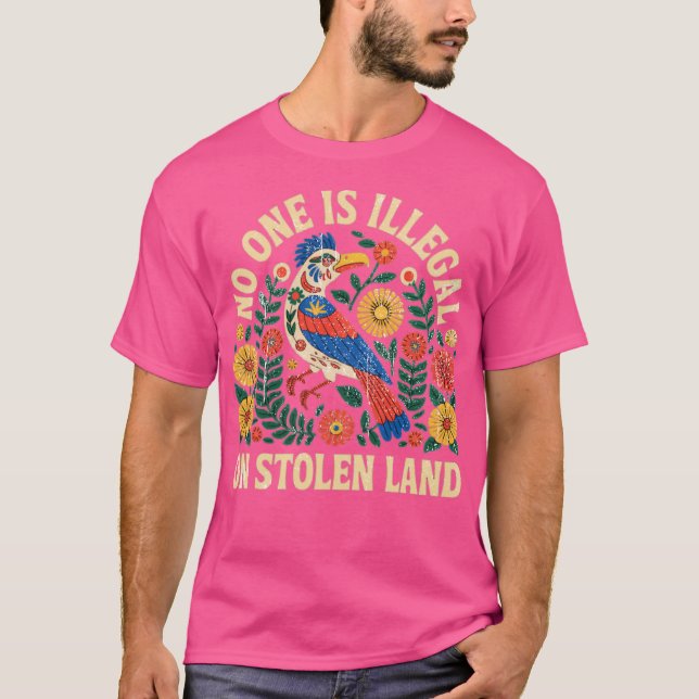 Ingen är olaglig på Stolen Land vi går på Native T Shirt (Framsida)