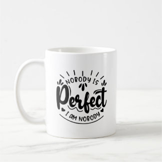 Ingen är Perfekt jag är ingen typografi Mugg