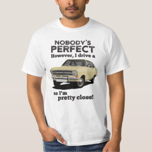 Ingen är perfekt med Kadett B-kupe T Shirt
