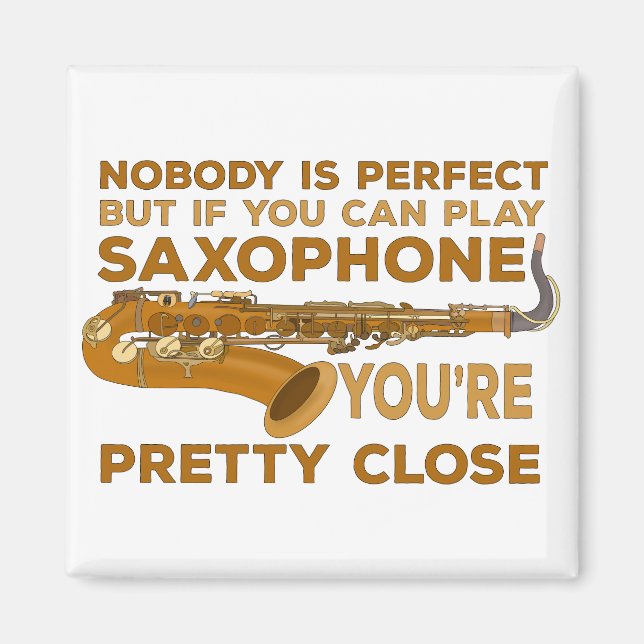 Ingen är Perfekt, men om du kan spela saxofone Magnet (Framsidan)