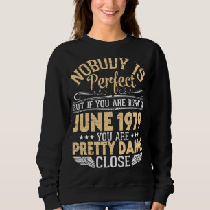 Ingen är Perfekt, men om ni föds i juni 1979 T Shirt