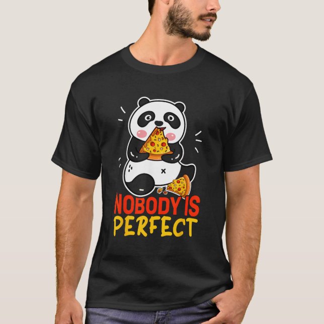 Ingen är Perfekt Pandas Panda Pizza T Shirt (Framsida)