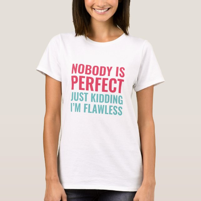 Ingen Är Perfekt T Shirt (Framsida)