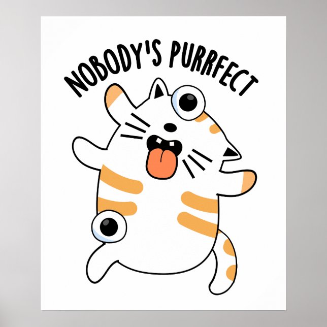 Ingen är Purrfect Funny Cat Pun Poster (Framsidan)