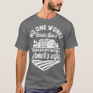 Ingen arbetar hårdare än en jordbrukare kanske odl t shirt