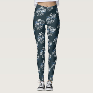 Ingen autopilot. Var här. Leggings