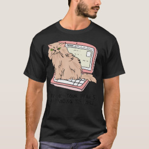 Ingen av dina mejl når mig så bra Katt Meme T Shirt