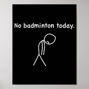 Ingen badminton idag spelare spelare tränare fans poster