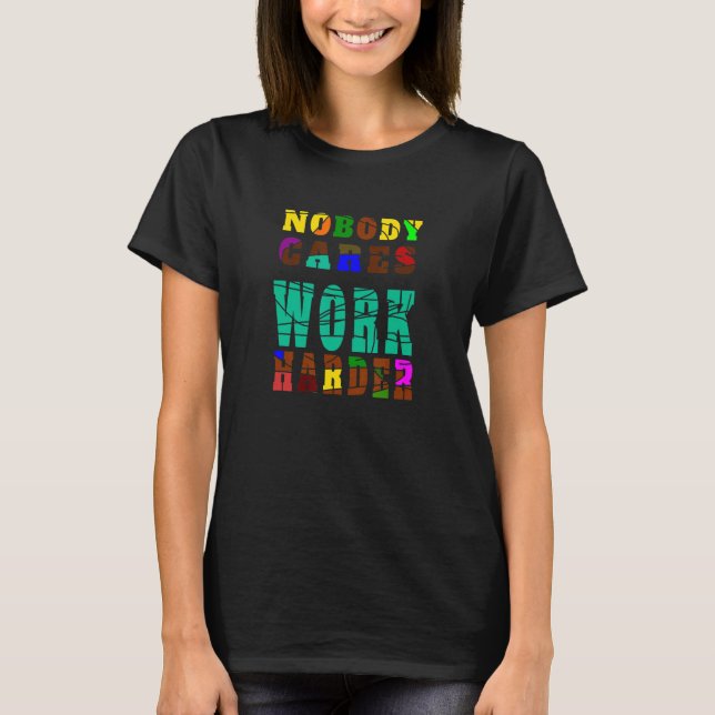Ingen bär arbetsbördan för Delara motiv M T Shirt (Framsida)