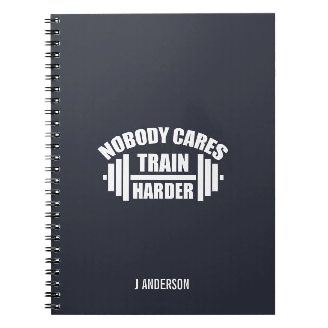 Ingen bär Tåg Harder Gym Motivation-anteckningsbok Anteckningsbok (Framsidan)