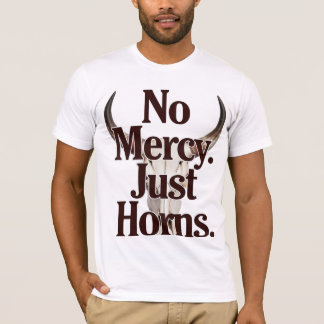 Ingen barmhärtighet, bara horn Långhornskalle Brut T Shirt