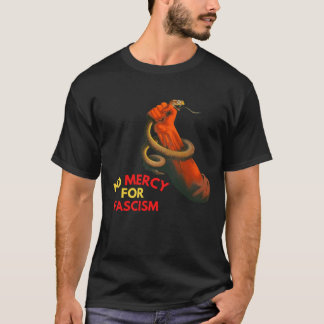 Ingen barmhärtighet för fascism t shirt