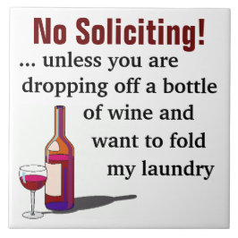 Ingen begäran om du inte släpper av Vin Kakelplatta