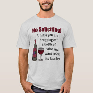 Ingen begäran om du inte släpper av Vin T Shirt