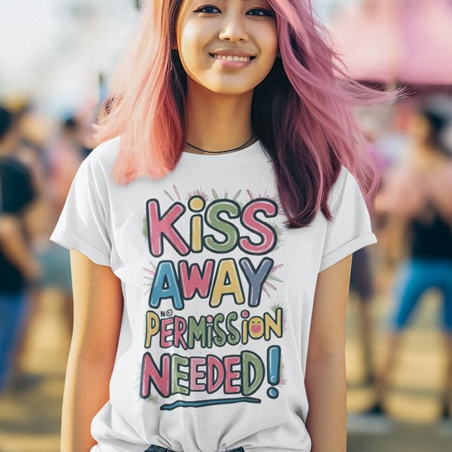 Ingen behörighet behövs för färglös kiss-väg t shirt (Skapare uppladdad)