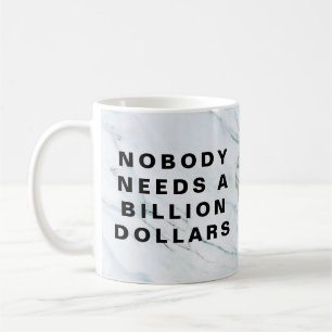 Ingen behöver en miljard dollar kaffemugg