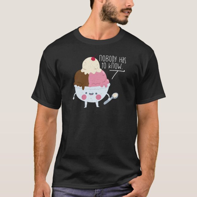 Ingen behöver känna till Ice Cream Spoon Cute Swee T Shirt (Framsida)