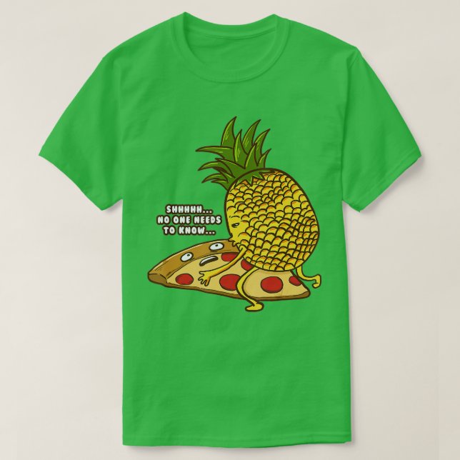 Ingen behöver veta hur man känner till Pineapple H T Shirt (Design framsida)