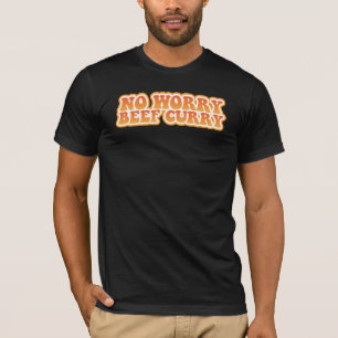 Ingen bekymmernötköttcurry t-shirt