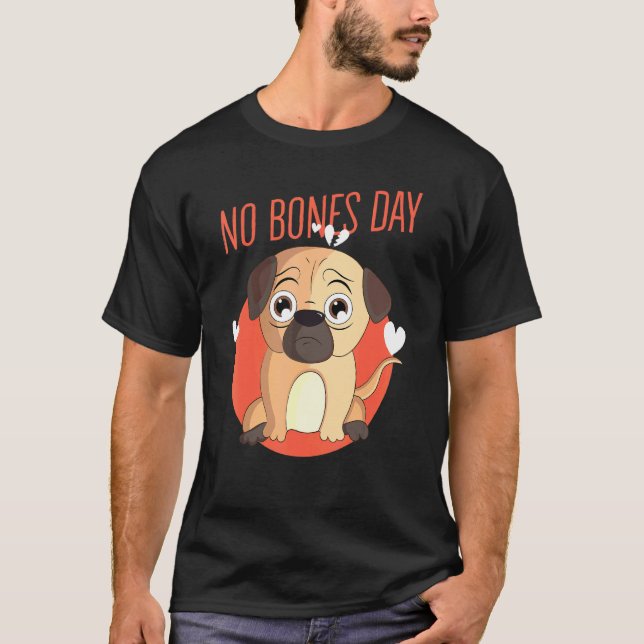 Ingen Benvardag Pugs Hund Söt T Shirt (Framsida)