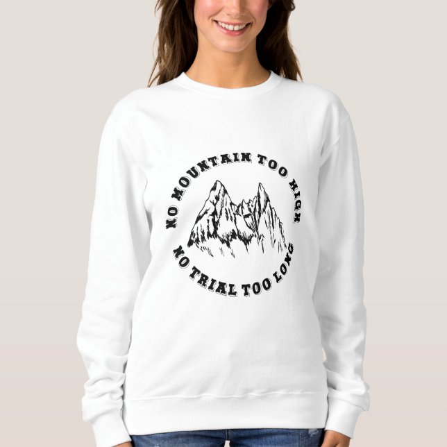 Ingen bergstopp för hög, ingen stig för lång t shirt (Framsida)