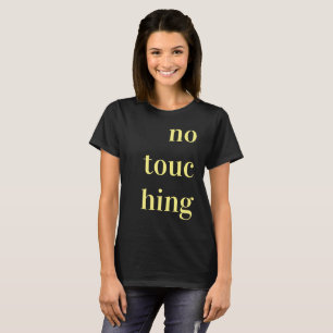 ingen beröring t shirt