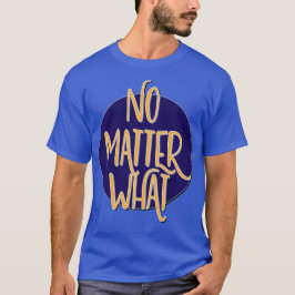 Ingen betydelse vad Shirt | Återställningsmetod T Shirt