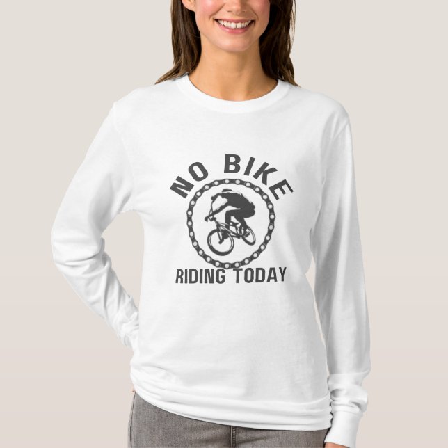 Ingen bike Riding i dag - roligt och Avslappnad Cy T Shirt (Framsida)