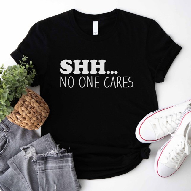 Ingen bil t shirt (shhh no one cares shirt)