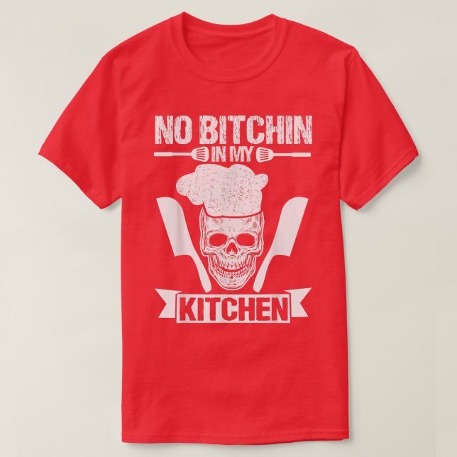 Ingen bitchin i min köks- och köksverkare Cook Coo T Shirt (Design framsida)