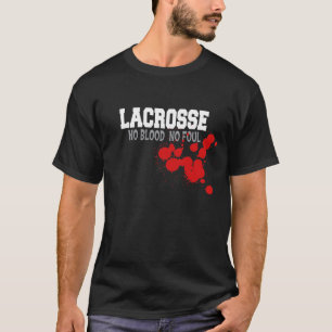 Ingen blod ingen illaluktande Lacrossemanar T Shirt