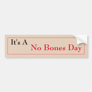 Ingen bones Day Bildekal