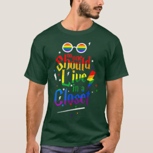 Ingen bör bo i ett stängt HBT-Gay pride T Shirt